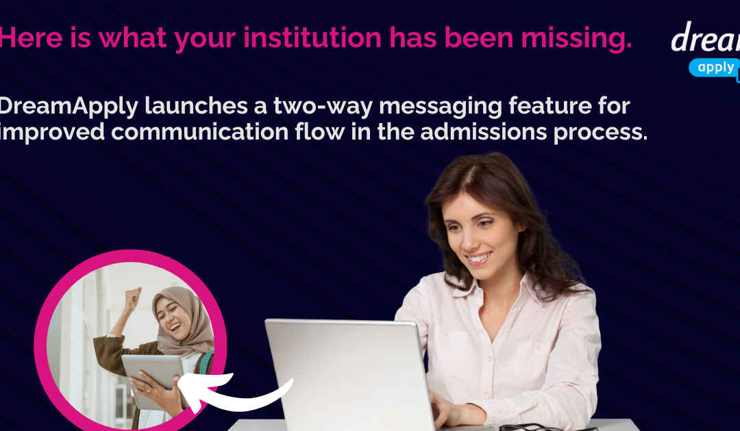 Voici ce qui manquait à votre institution : une fonction de messagerie bidirectionnelle pour améliorer le flux de communication dans le processus d'admission.