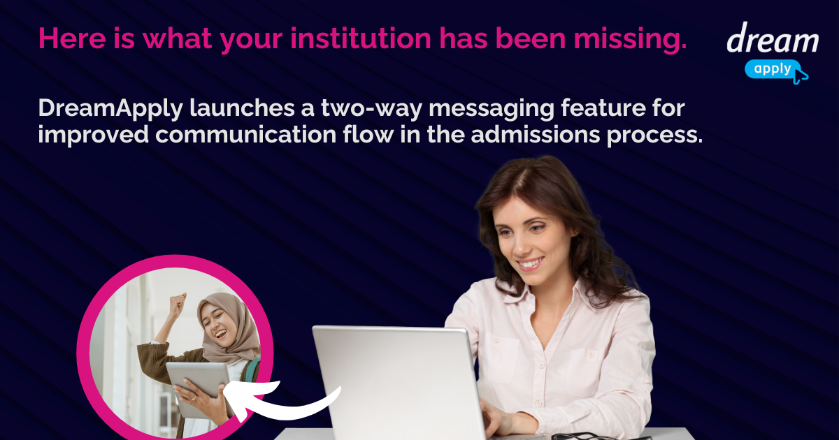 Here is what your institution has been missing: a two-way messaging feature for improved communication flow in the admissions process