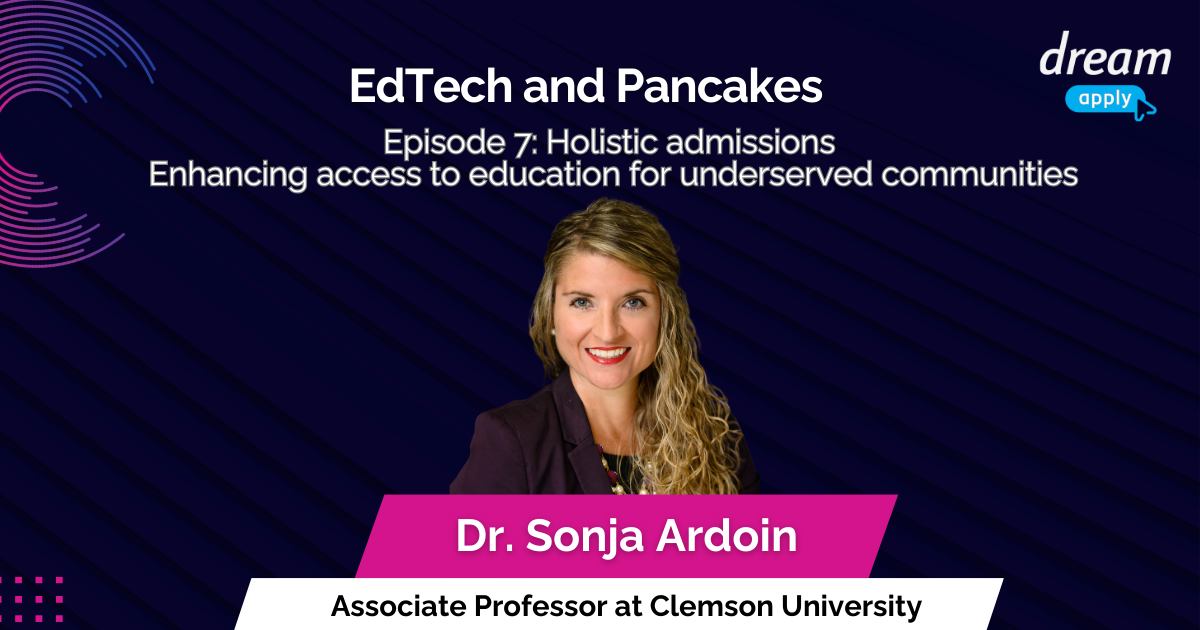 Sonja Ardoin's image and title of the episode: Using admissions management software to enhance access to education