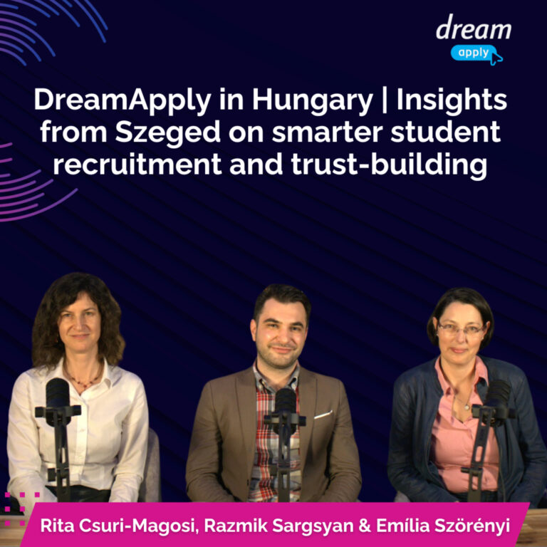 DreamApply in Hungary | Insights from Szeged on smarter student recruitment and trust-building